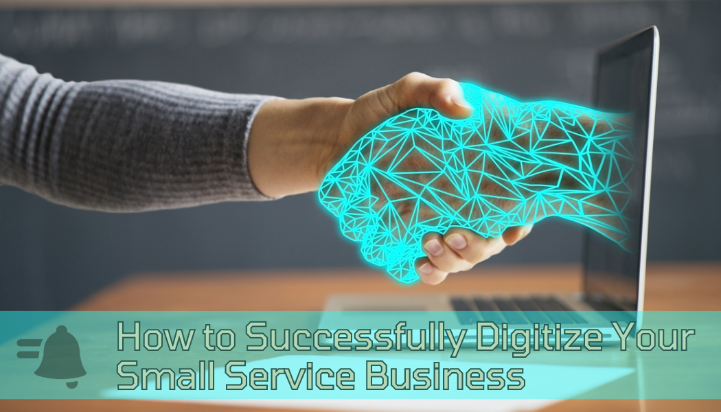 How to successfully digitize your small service business