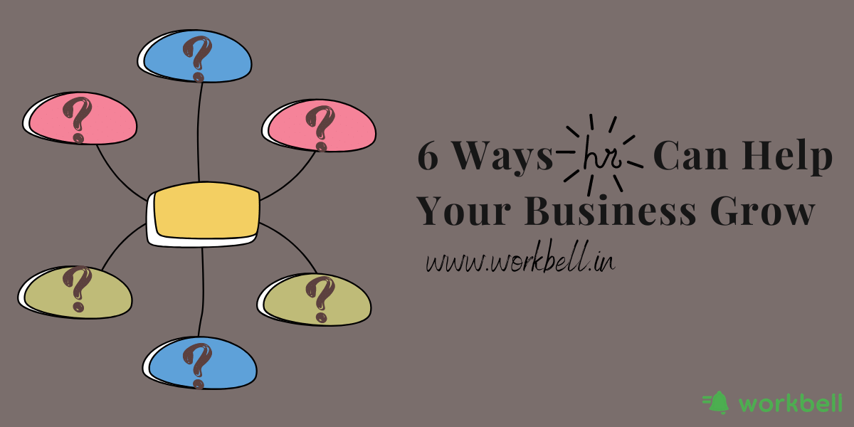 6 Ways HR Can Help Your Business Grow