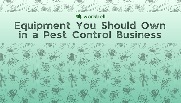 Equipment You Should Own in a Pest Control Business